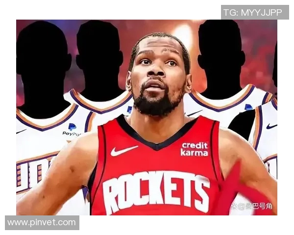 火箭vs猛龙首发：杜兰特&申京大战英格拉姆&巴恩斯